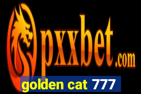 golden cat 777